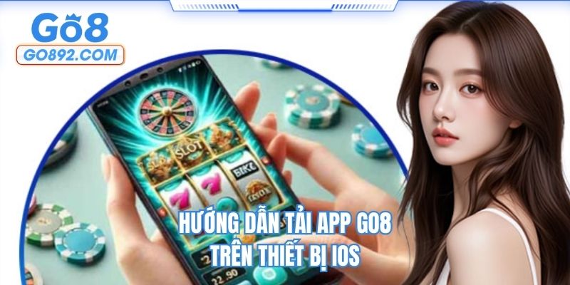 Hướng dẫn tải app GO8 trên thiết bị IOS